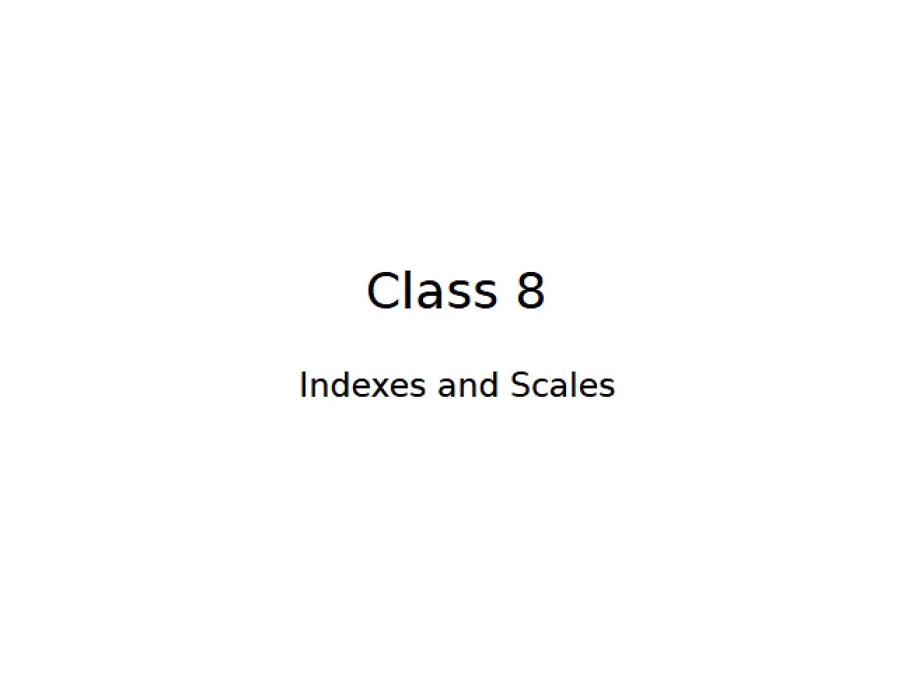 Scales and Indexes