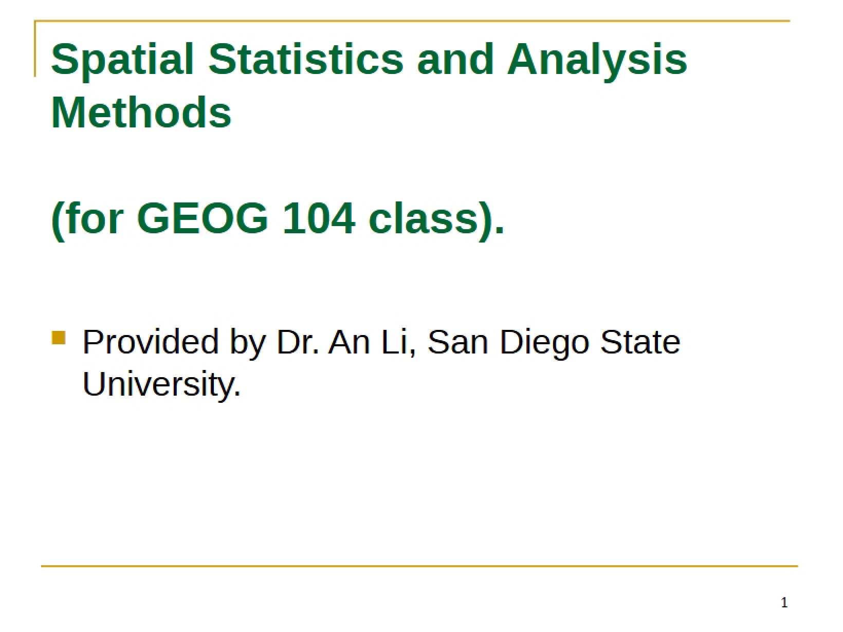 Methods for Analysis and Spatial Statistics - GEOG 104