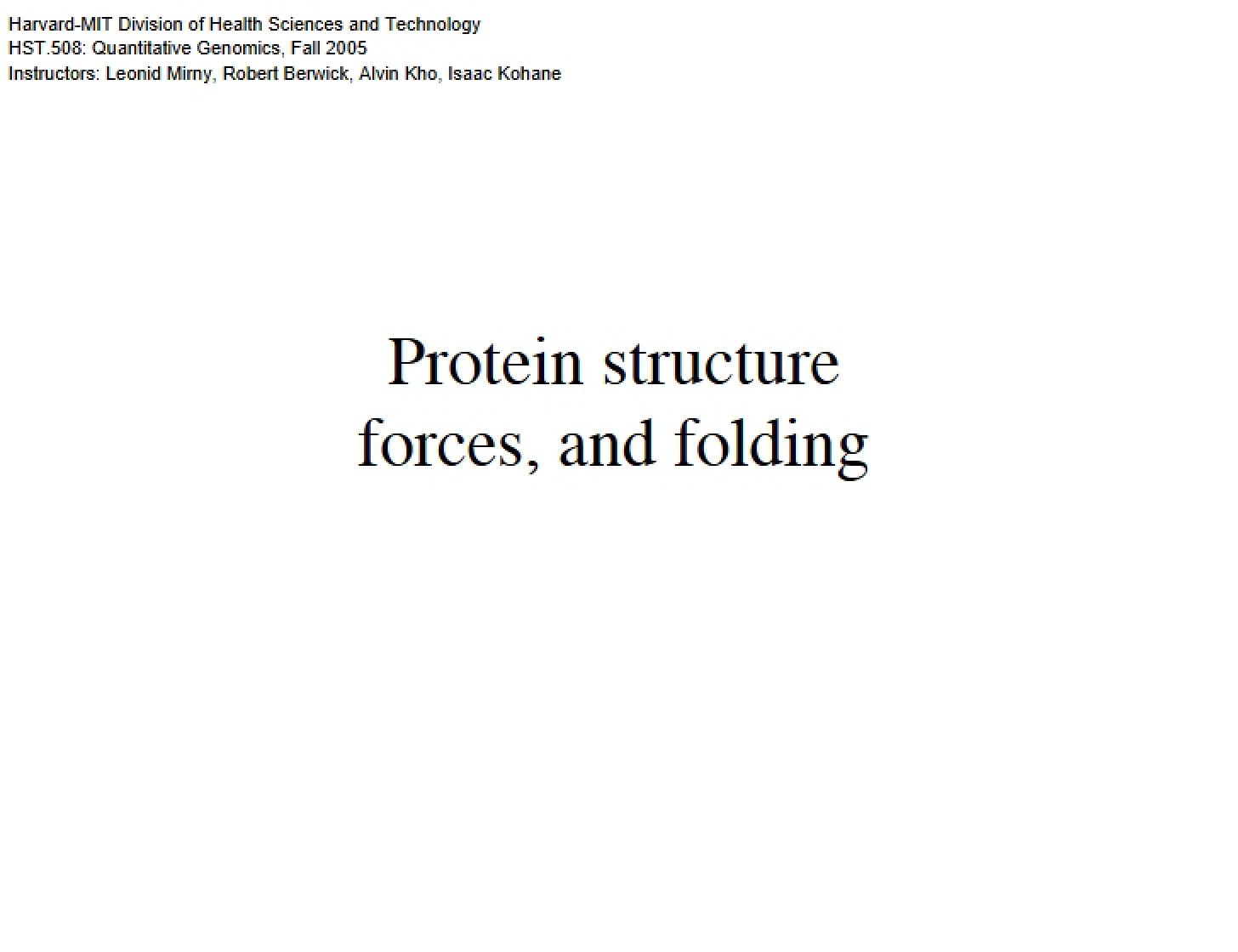 Forces in Protein Structure and Folding