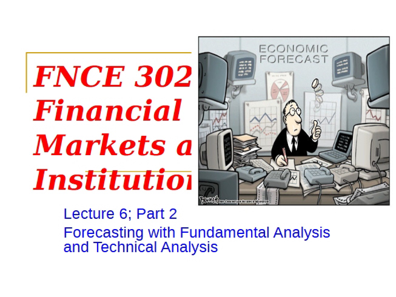 Forecasting Using Technical and Fundamental Analysis