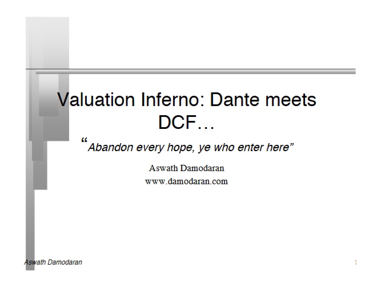 Inferno of Valuation