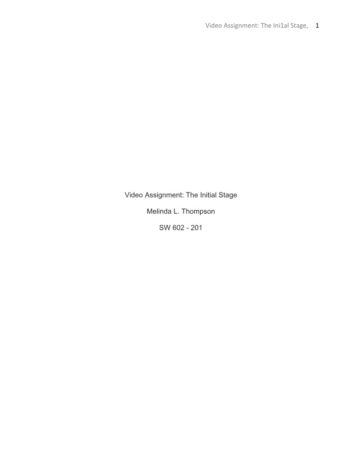 The Initial Stage - Video Assignment