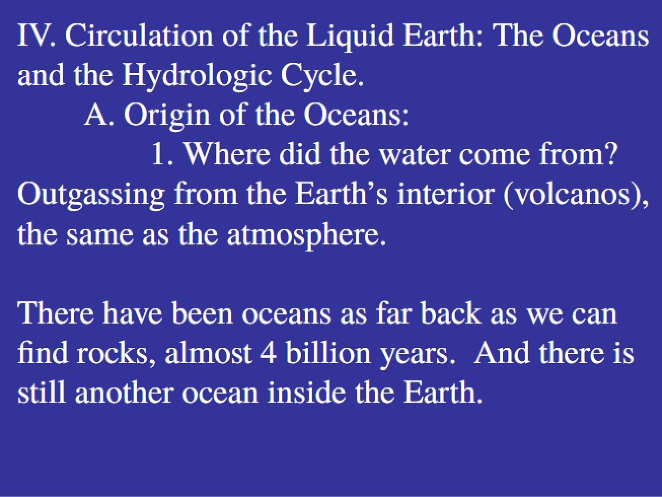Circulation of the Liquid Earth