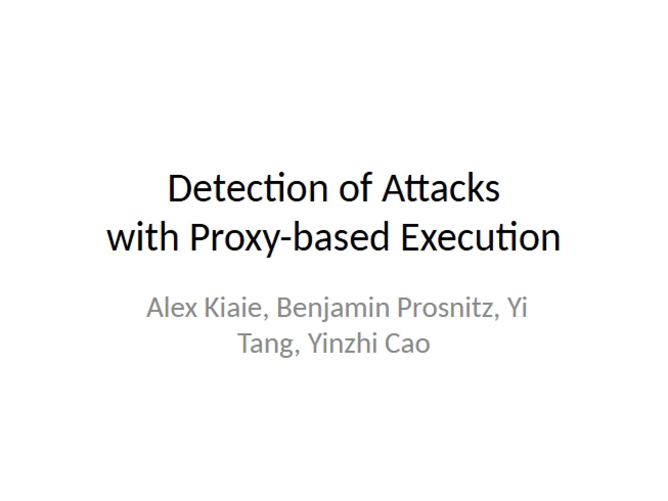 Proxy-Based Execution for Attack Detection