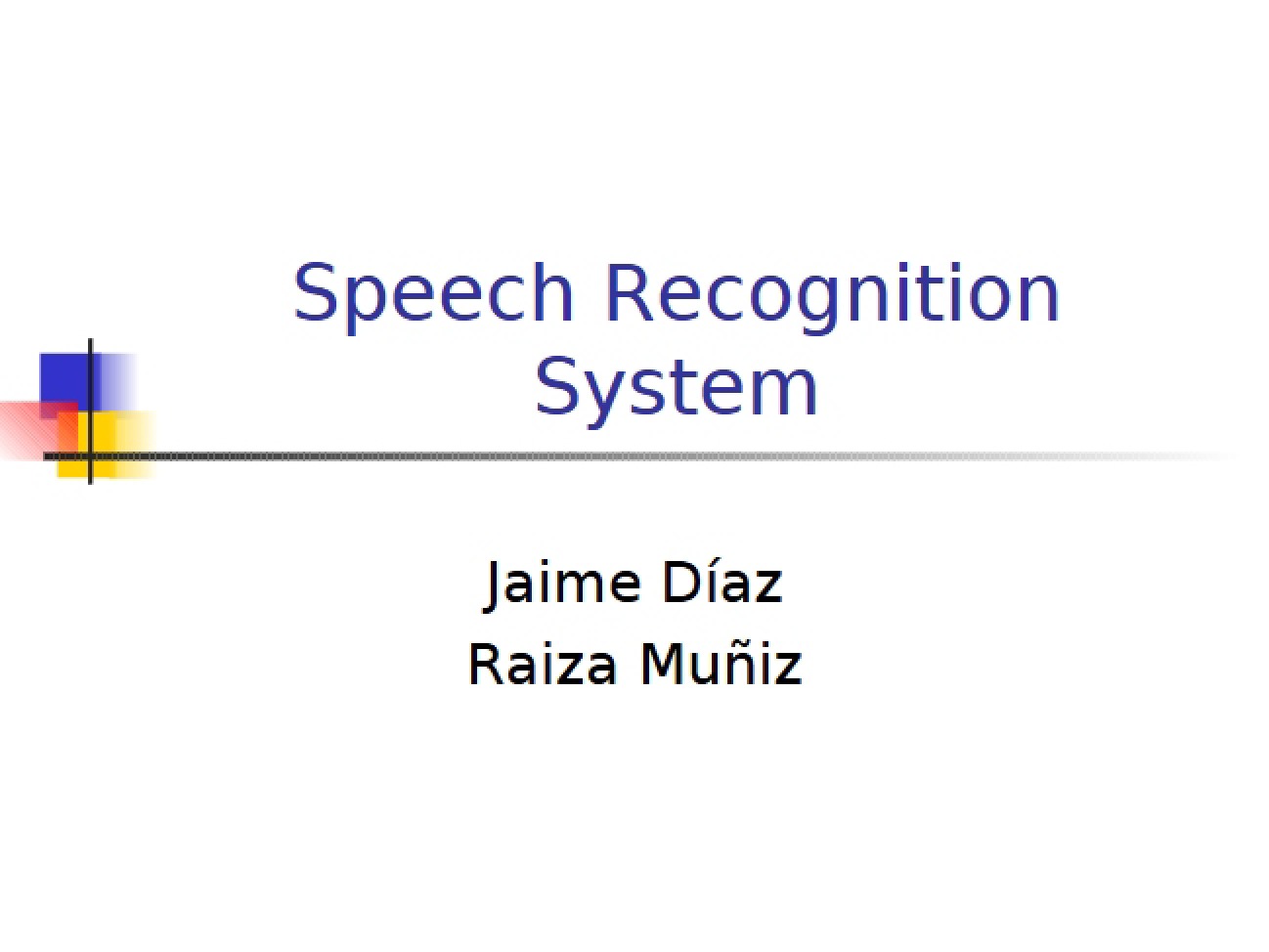 System for Recognizing Speech