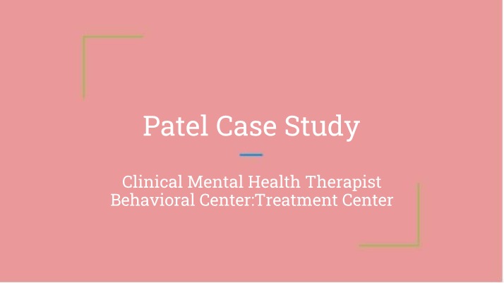 Case Study of Patel