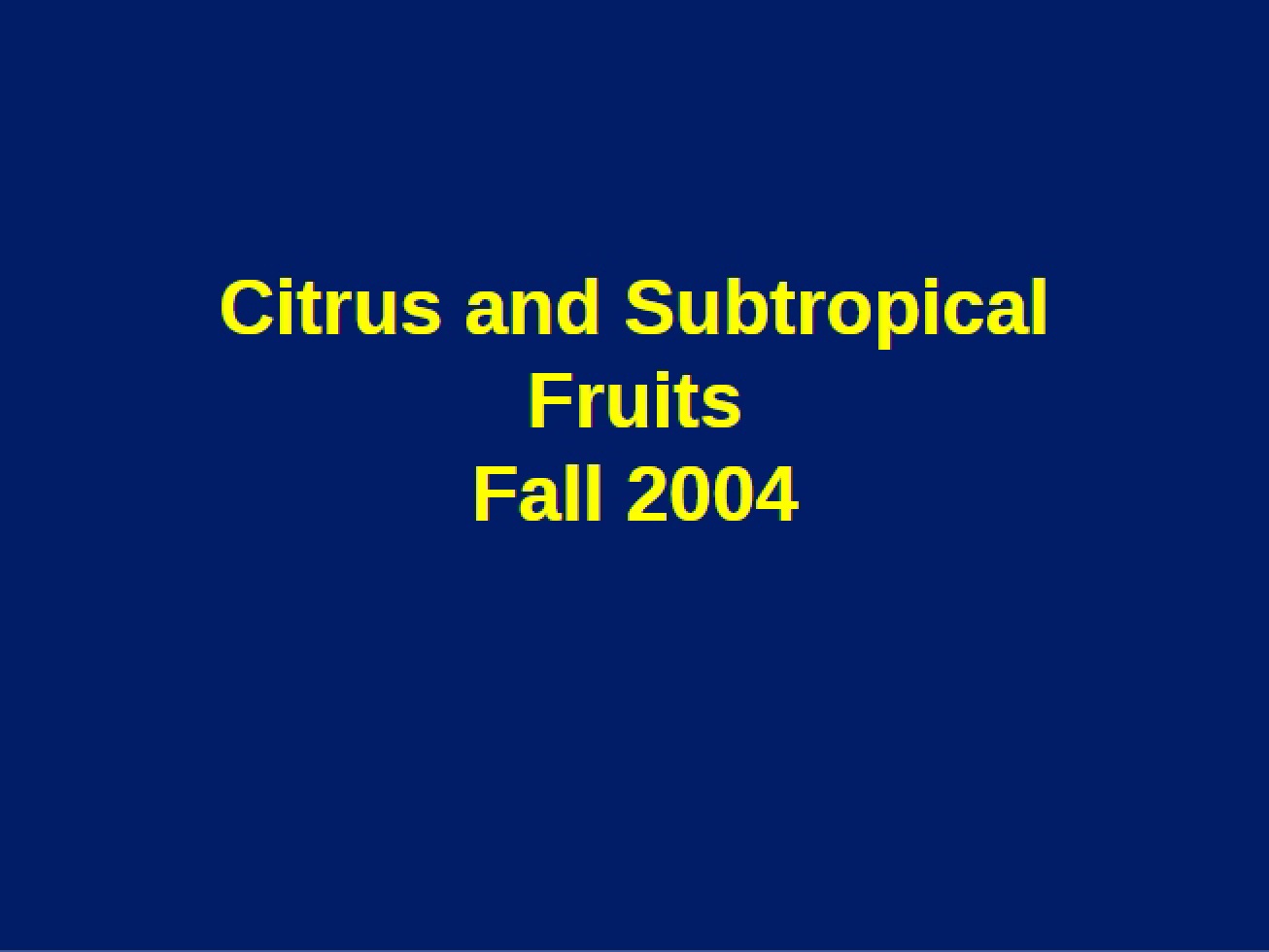 History of Citrus and Subtropical Fruits