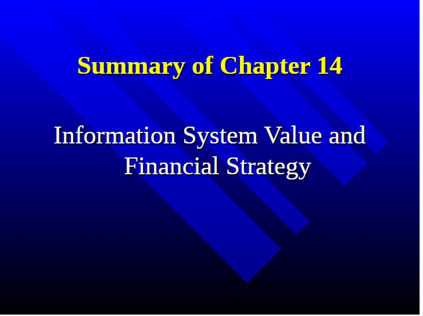 Financial Strategy and Information System Value