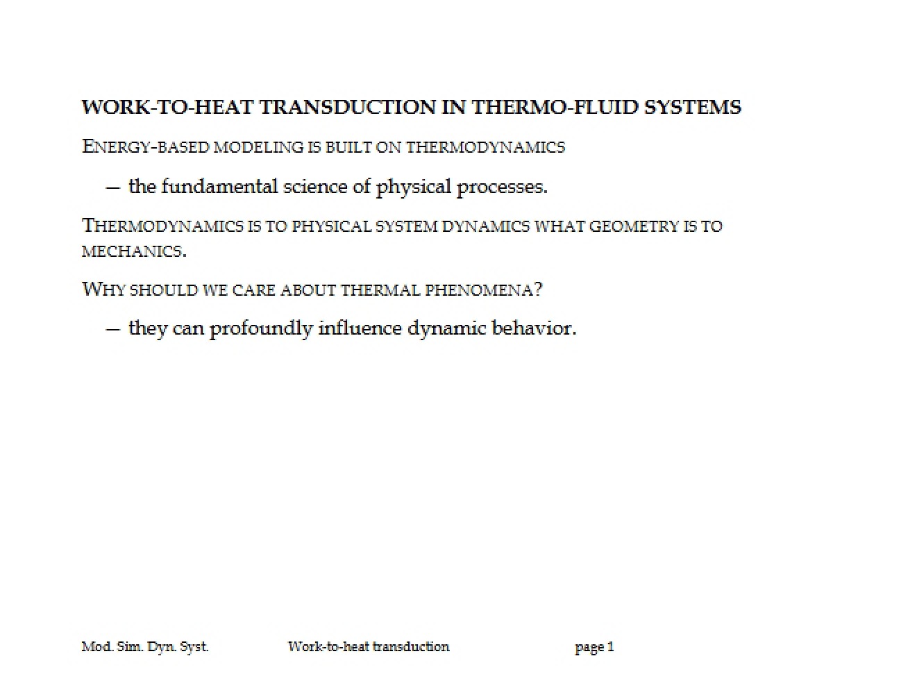 Thermo-Fluid Systems Work-to-Heat Transduction