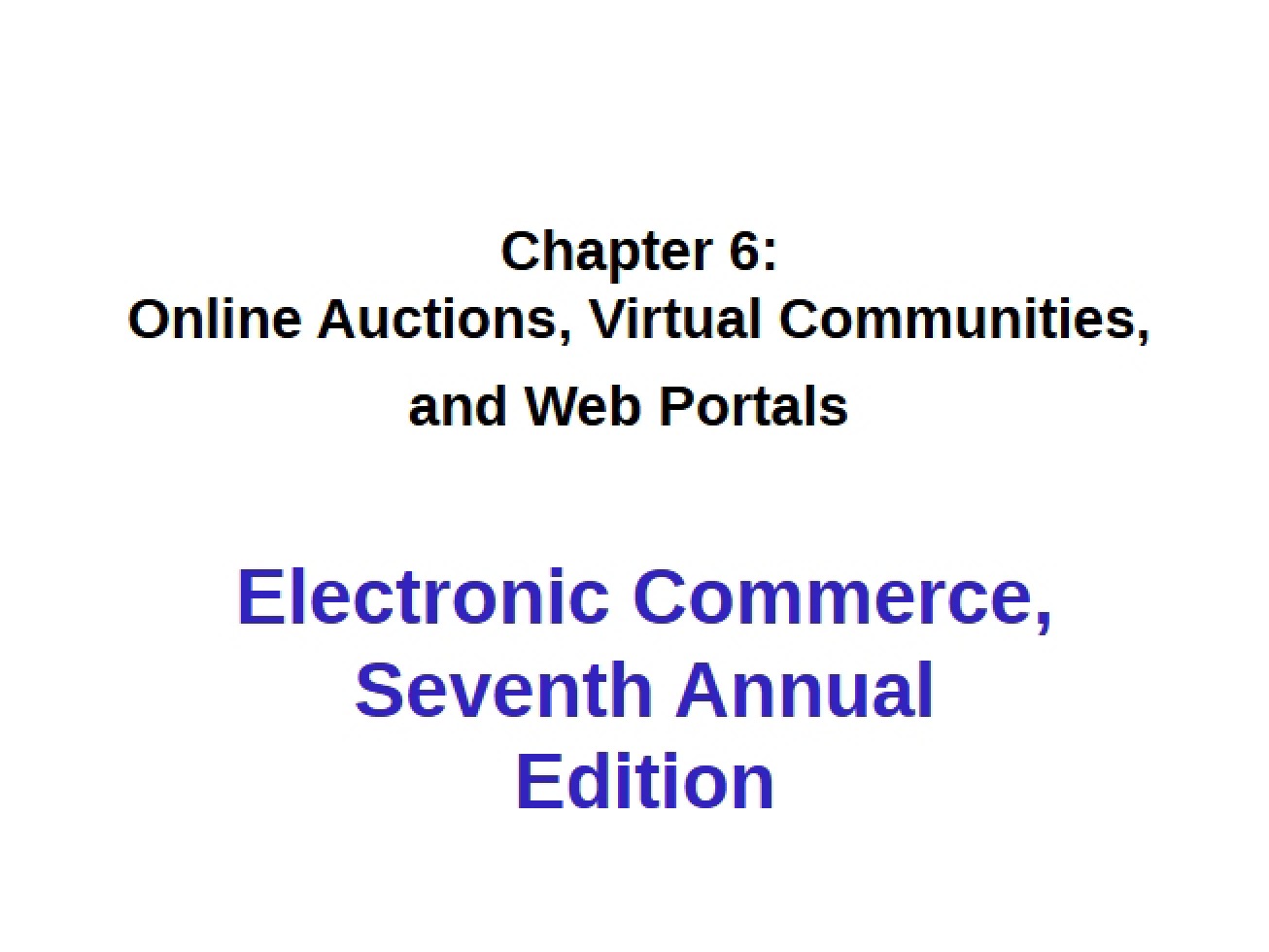 Web Portals, Virtual Communities, and Online Auctions