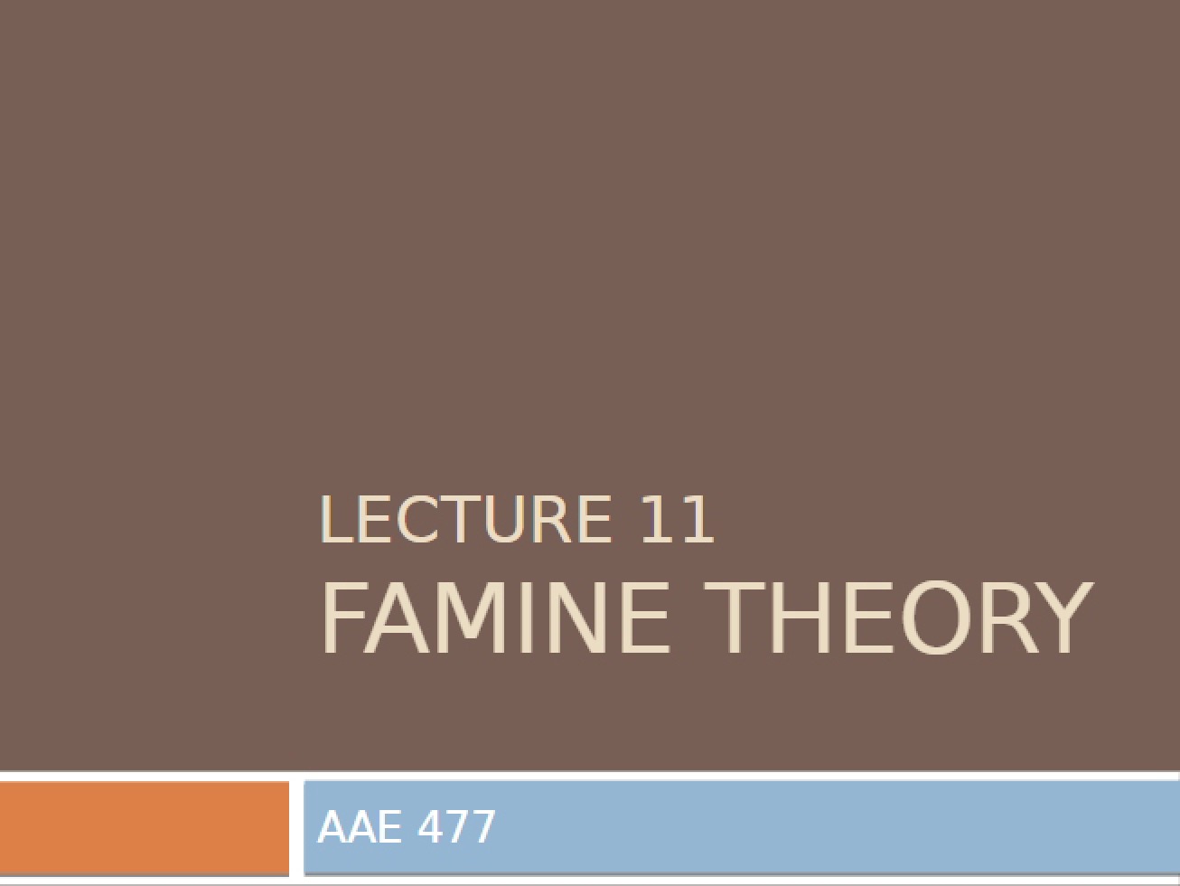 Lecture 11 (2013 AAE 477)