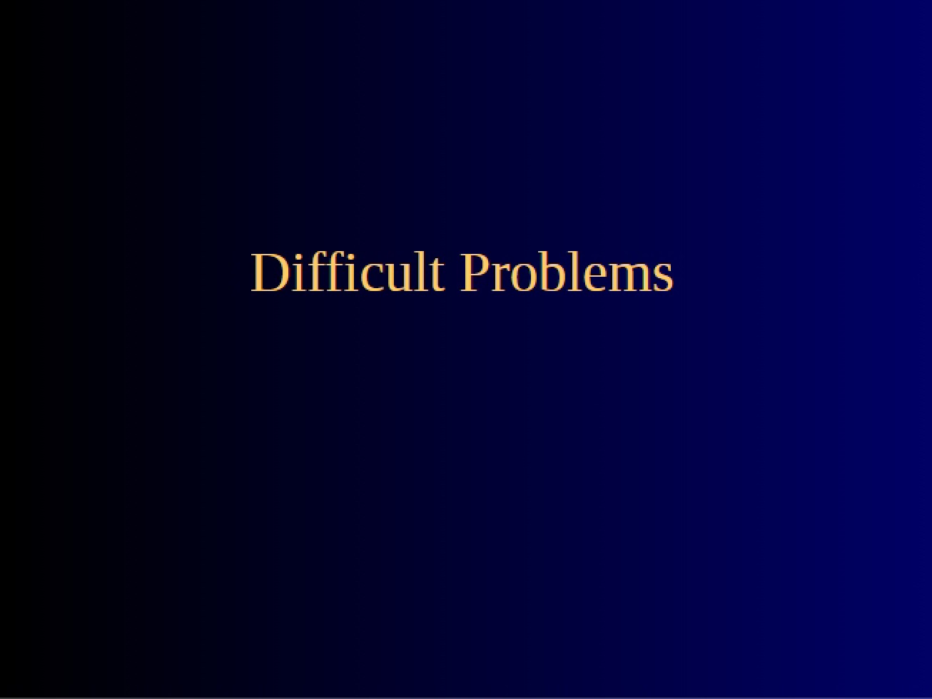 Problems of Difficulty