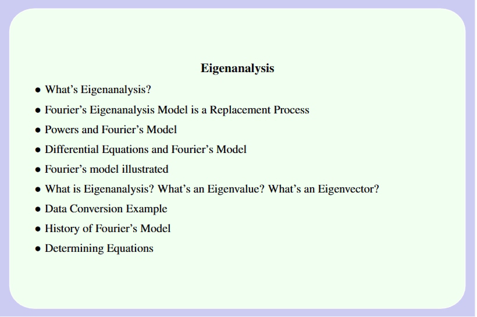 Performing Eigenanalysis