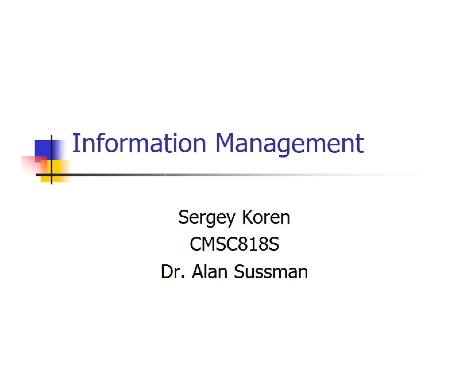 Management of Information