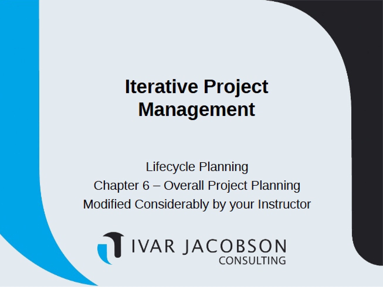 Iterative Approach to Project Management