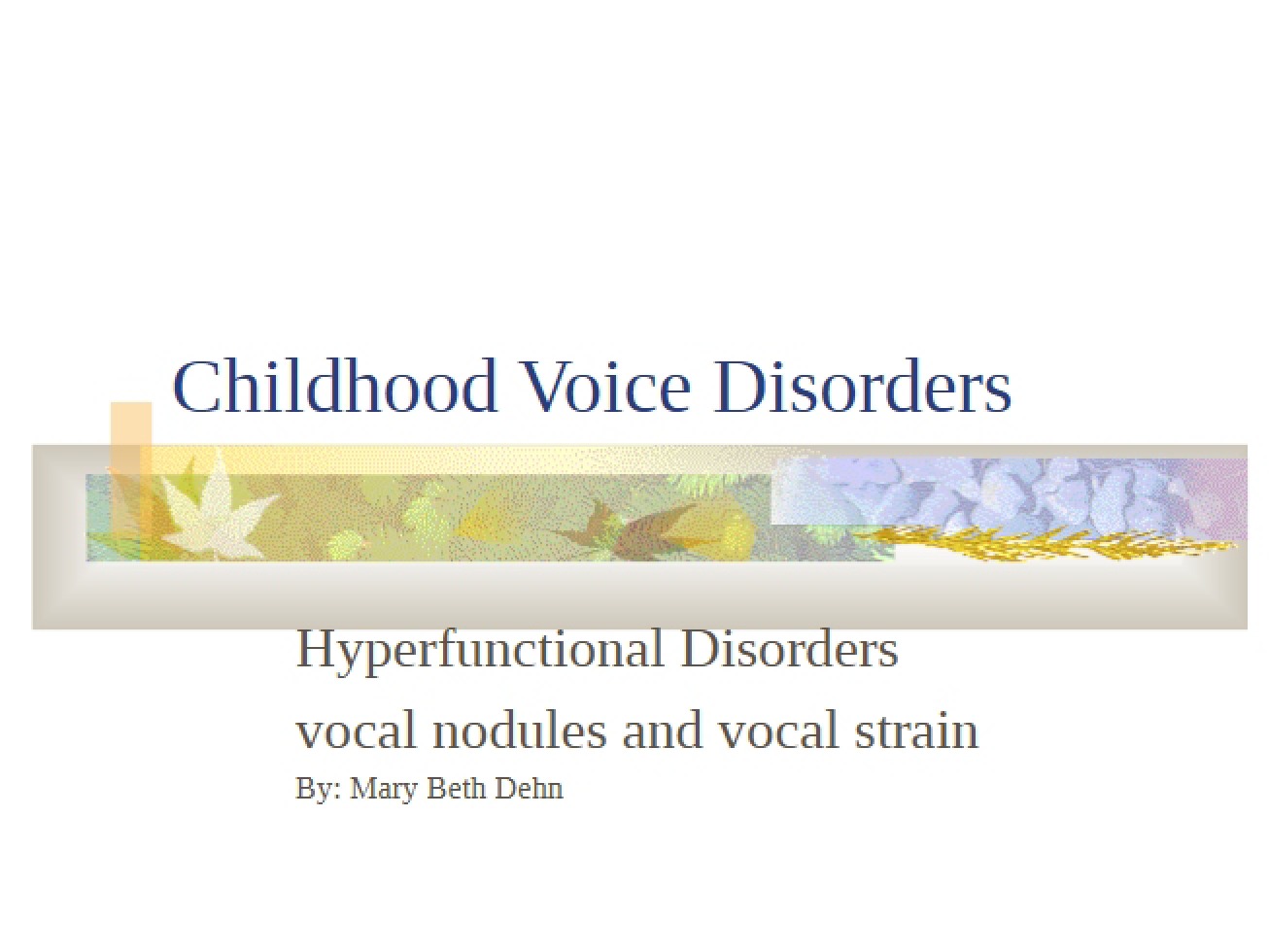 Voice Disorders in Children