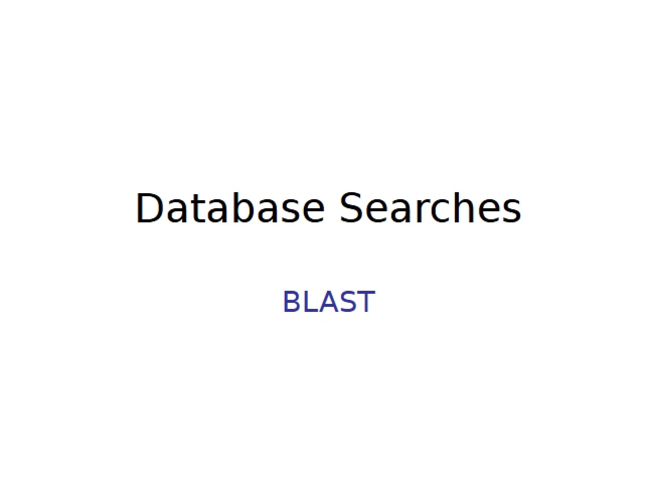 Using BLAST for Database Searches