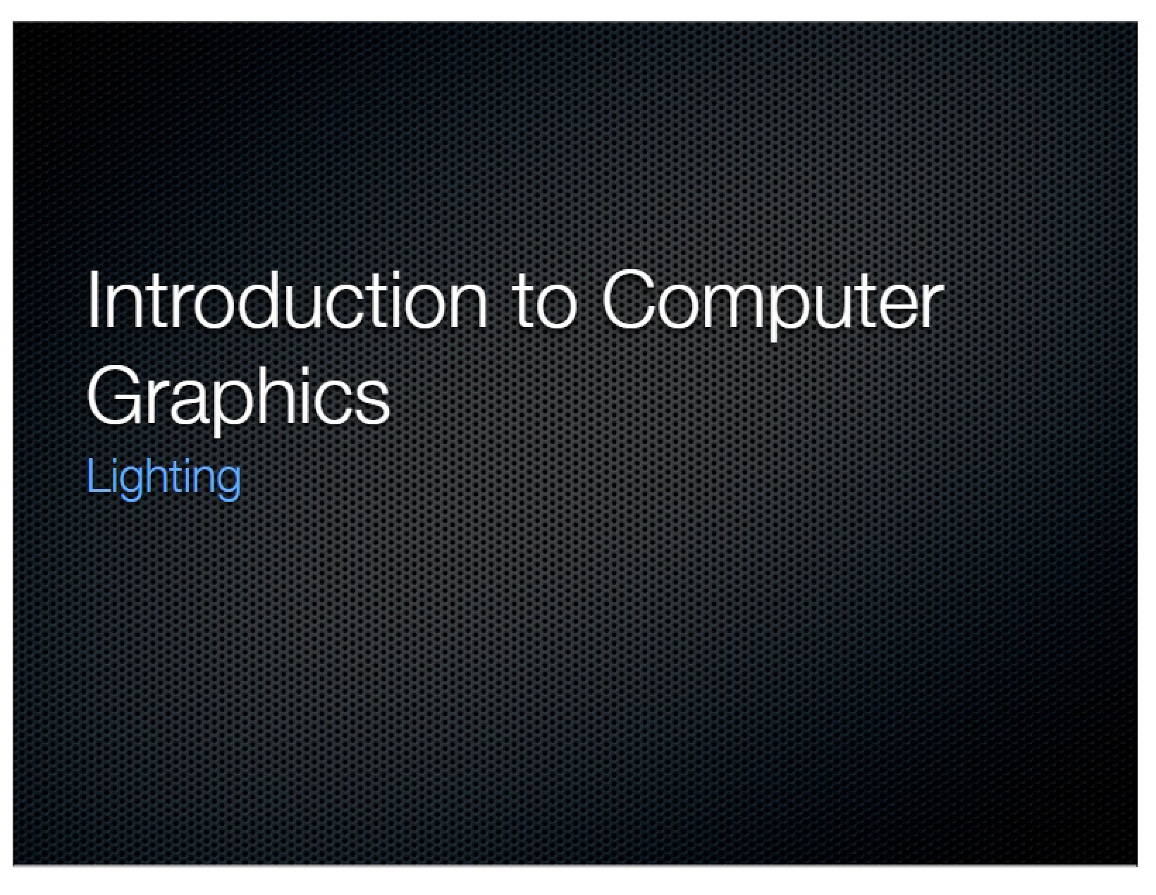 Lighting (Lecture 10)