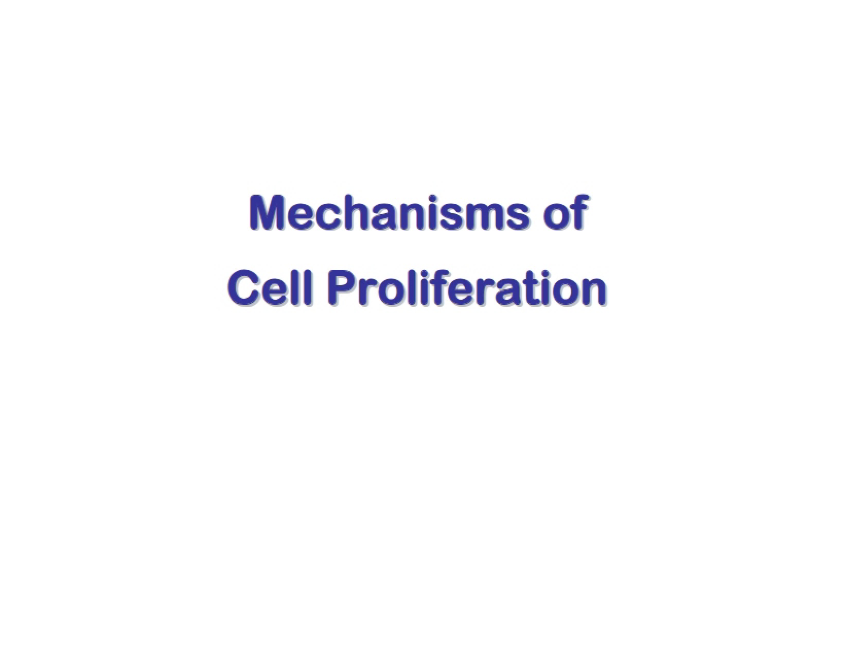 Cellular Proliferation Processes