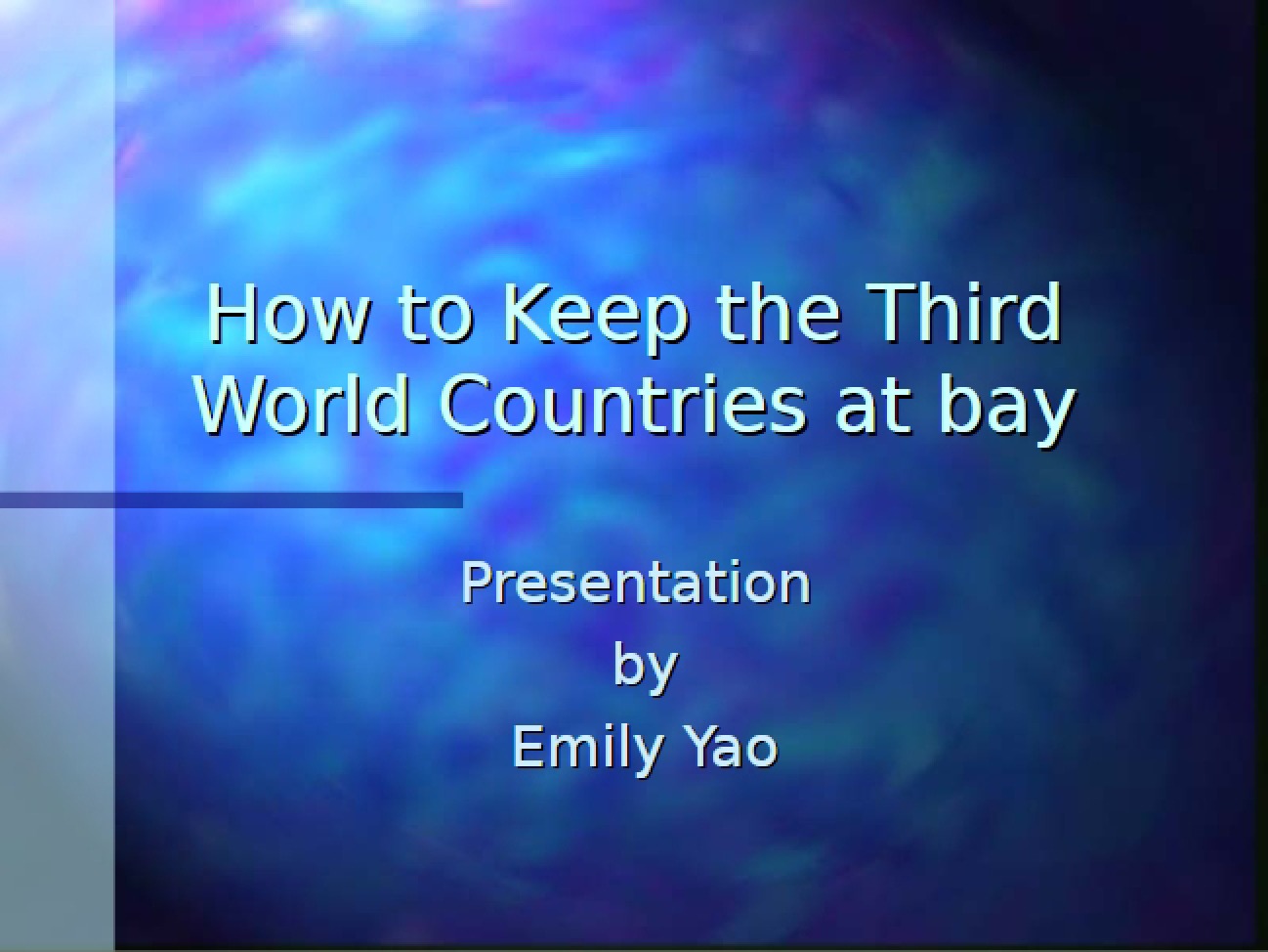 Strategies for Keeping Third World Countries at Bay