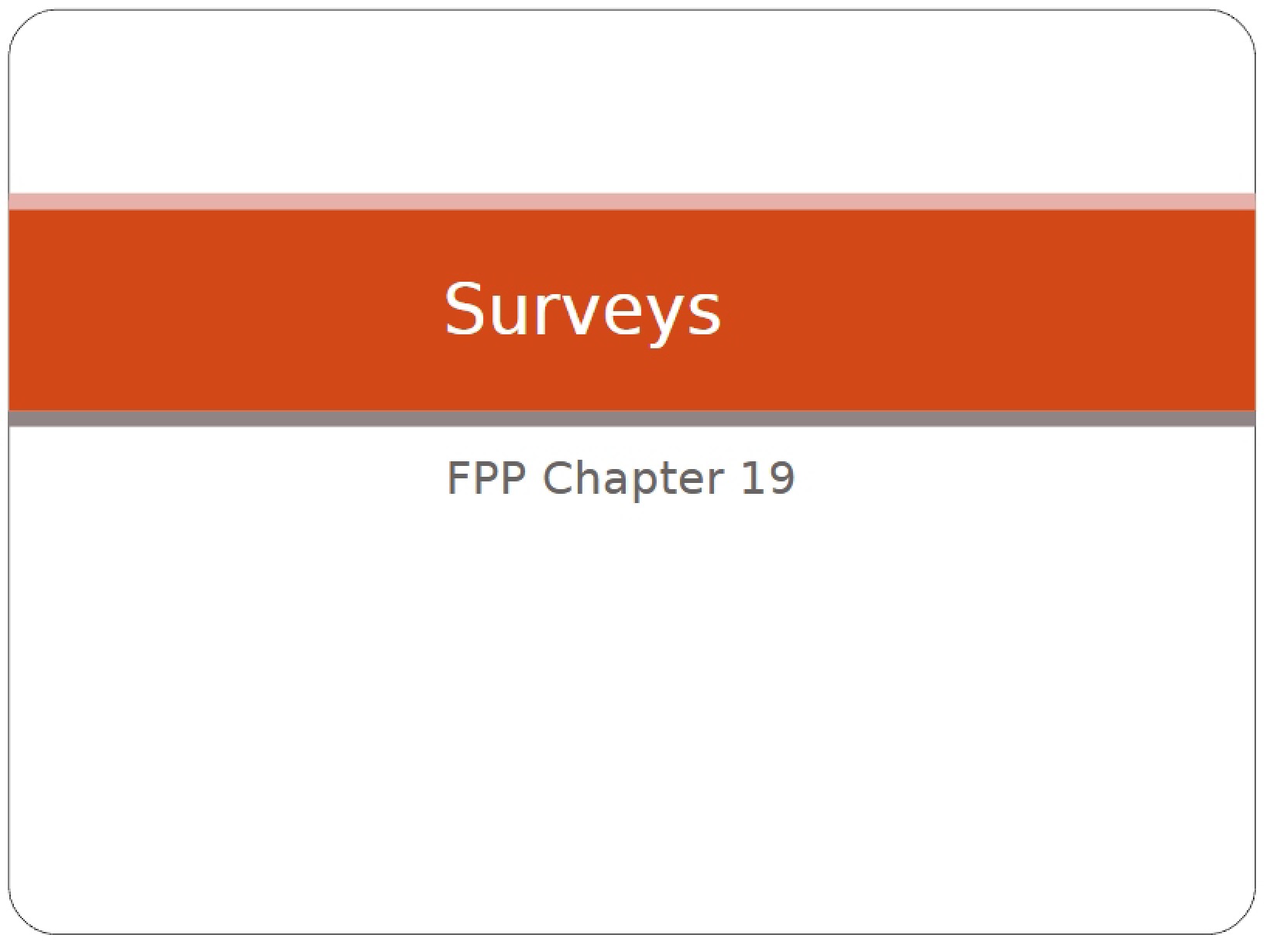 Survey Methodologies - 22 Pages