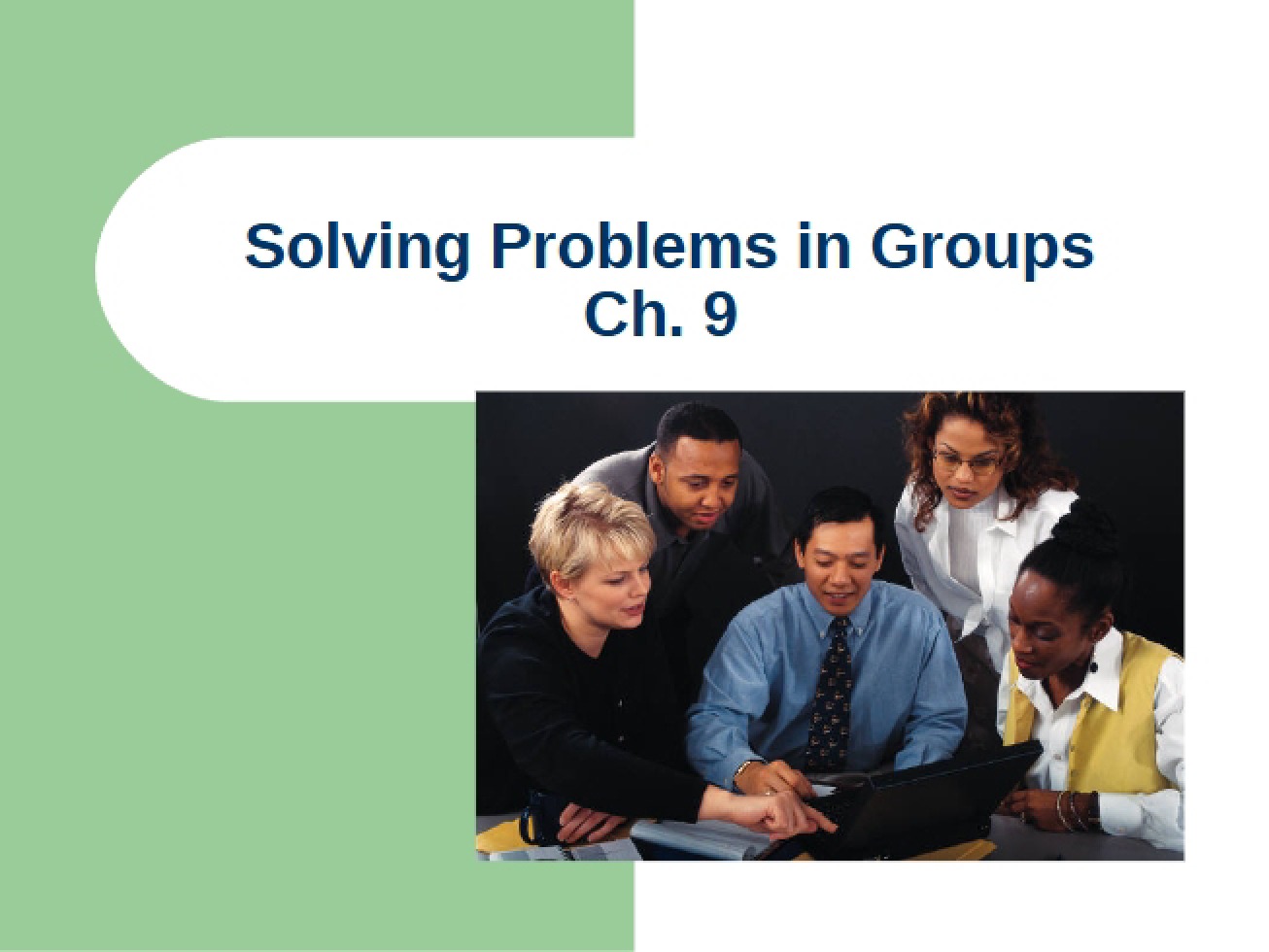 Chapter 9 Group Problem Solving