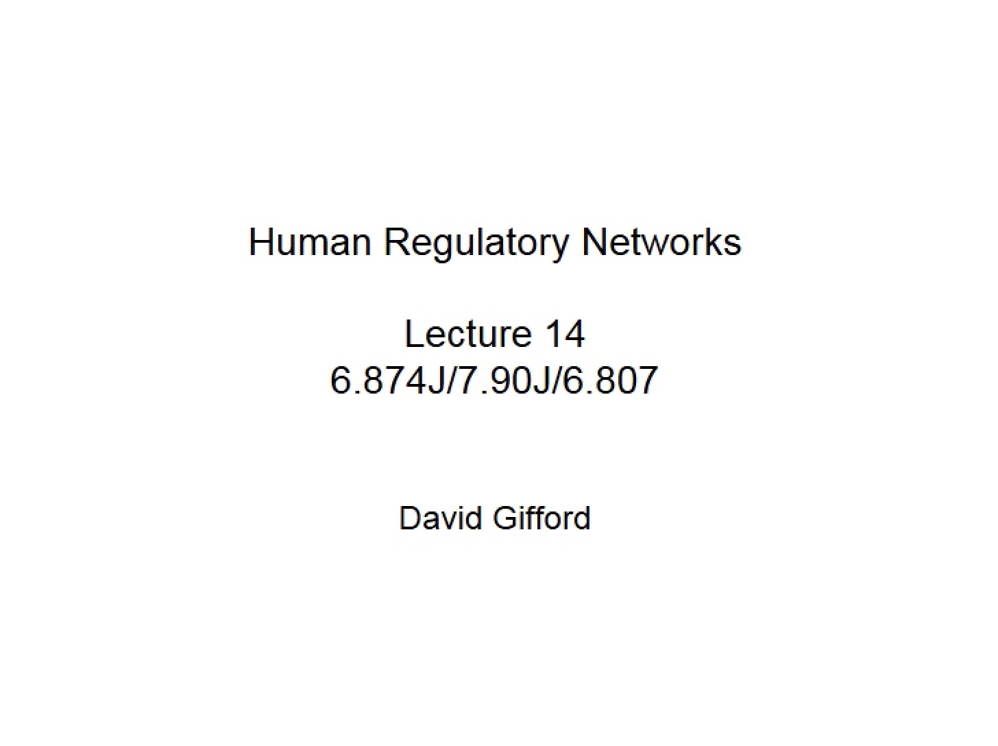 Regulatory Networks in Humans