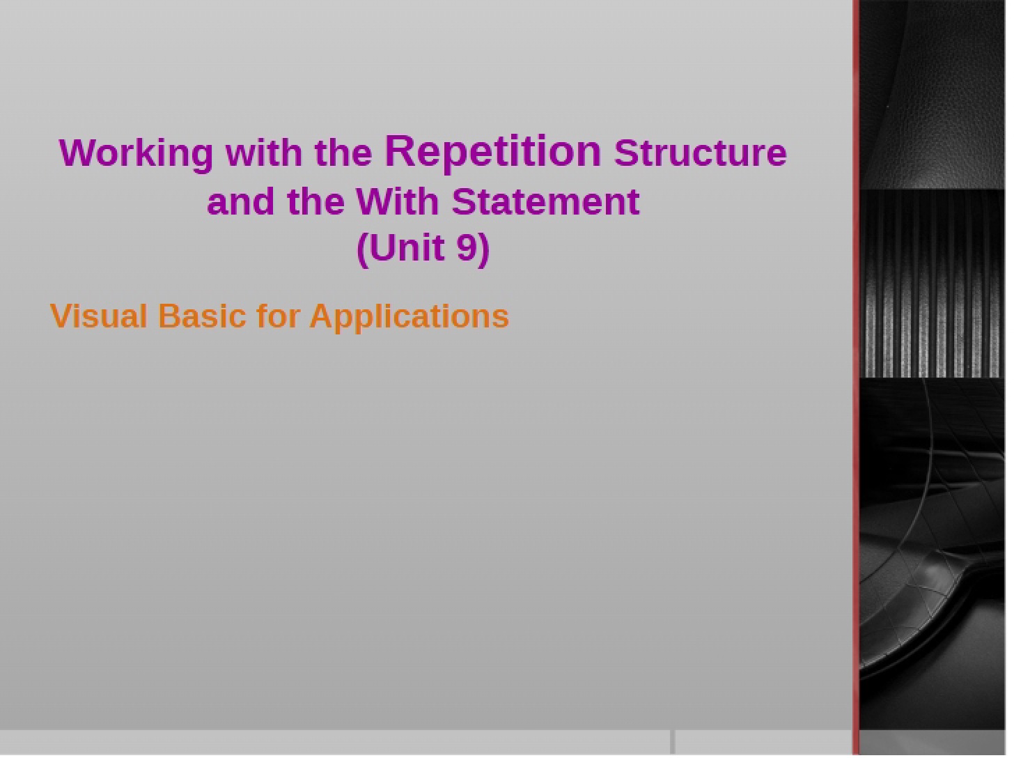 With Statement and Repetition Structures