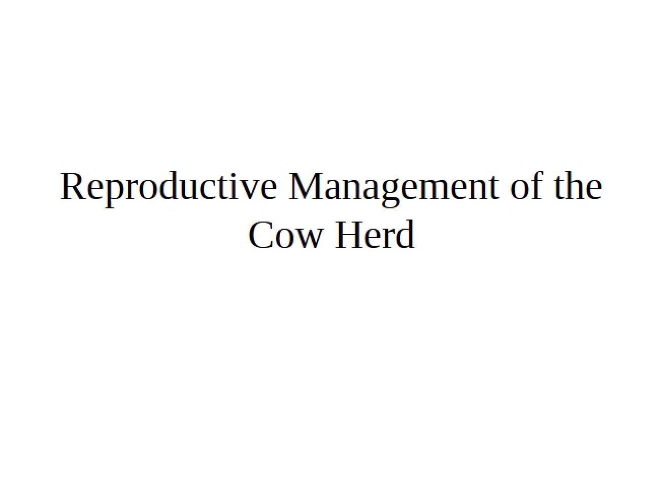 Cow Herd Reproductive Management
