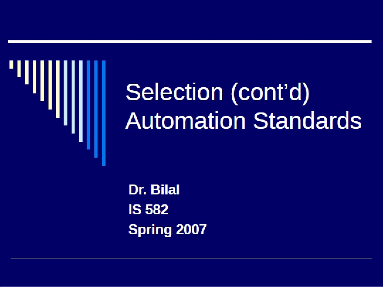 Automation Standards and Selection Continuation