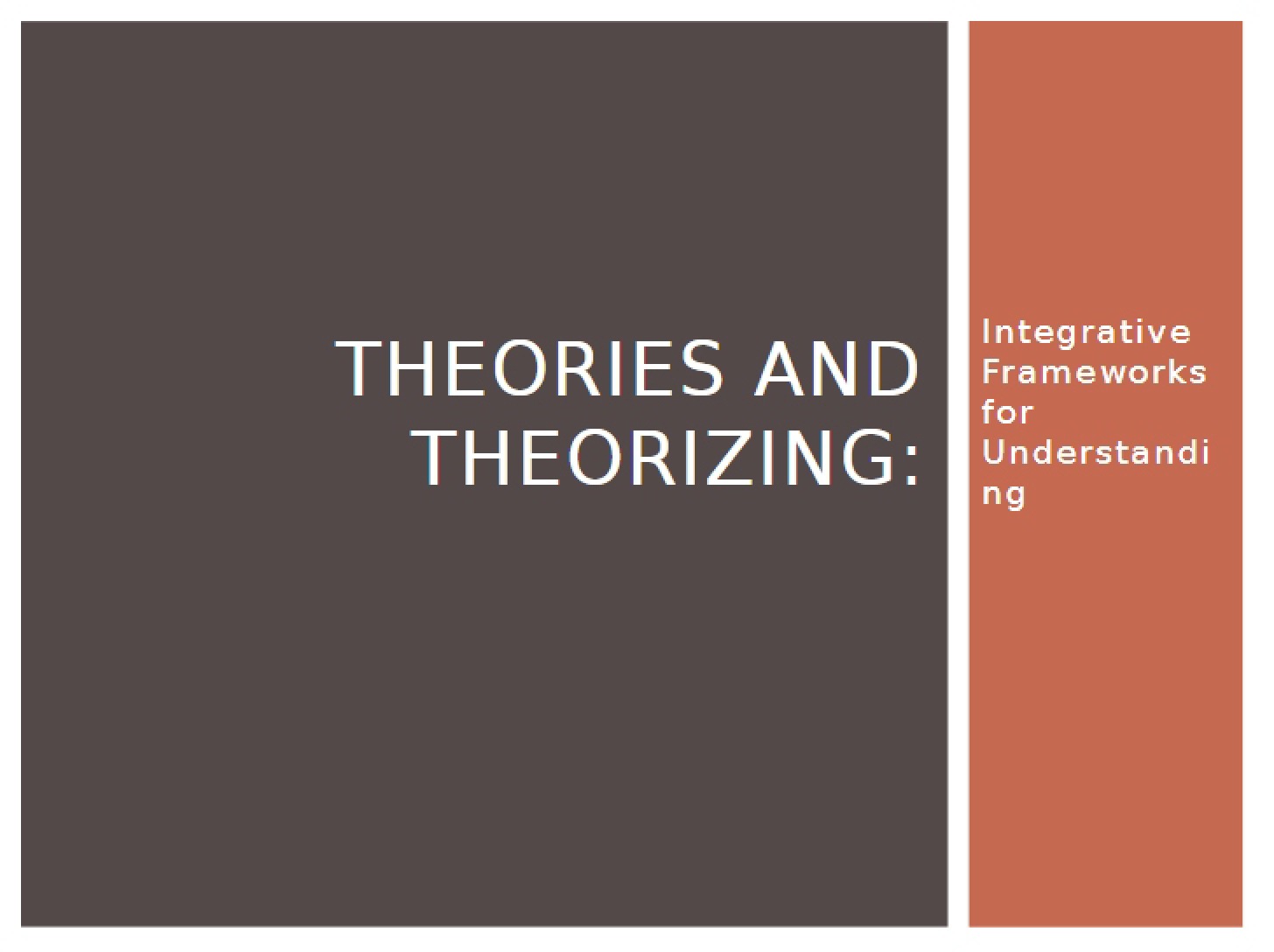Theorizing and Theories (Ch 2)