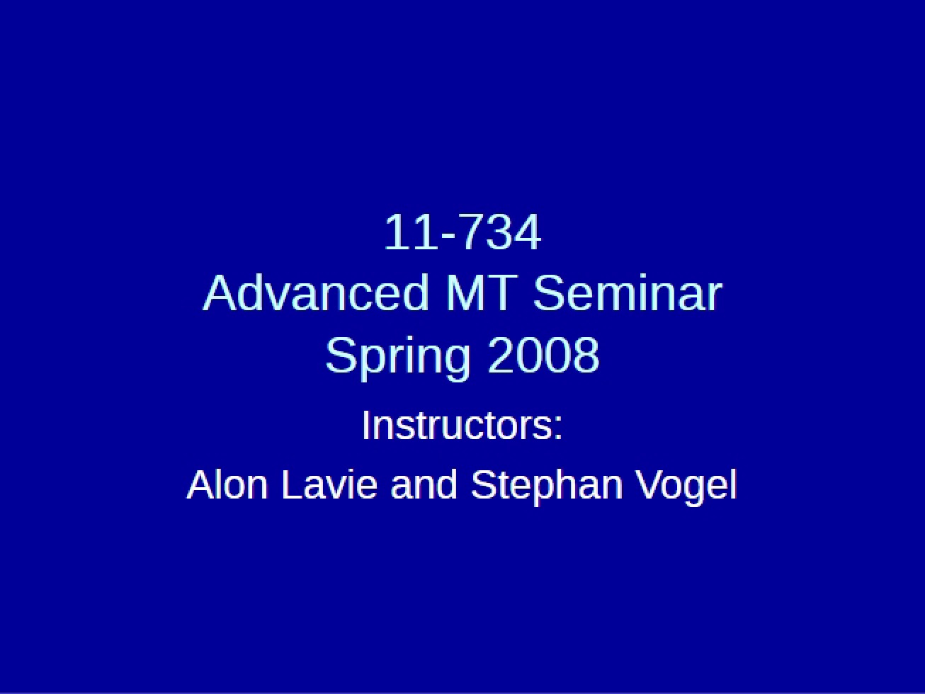 Seminar on Advanced MT