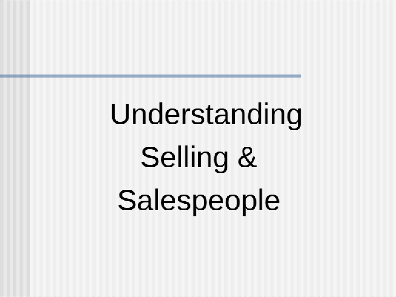 Introduction to Salespeople and Selling