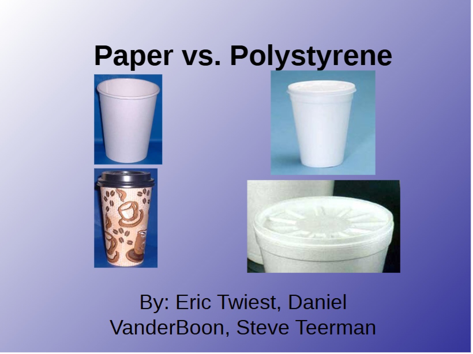 Presentation Polystyrene vs Paper
