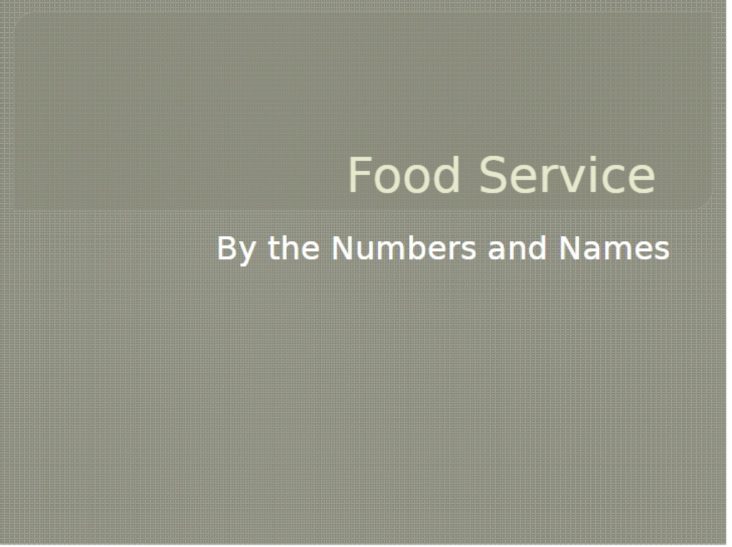 Food Service By the Numbers