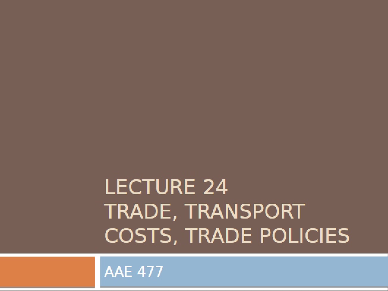 Lecture 24 (2013 AAE 477)