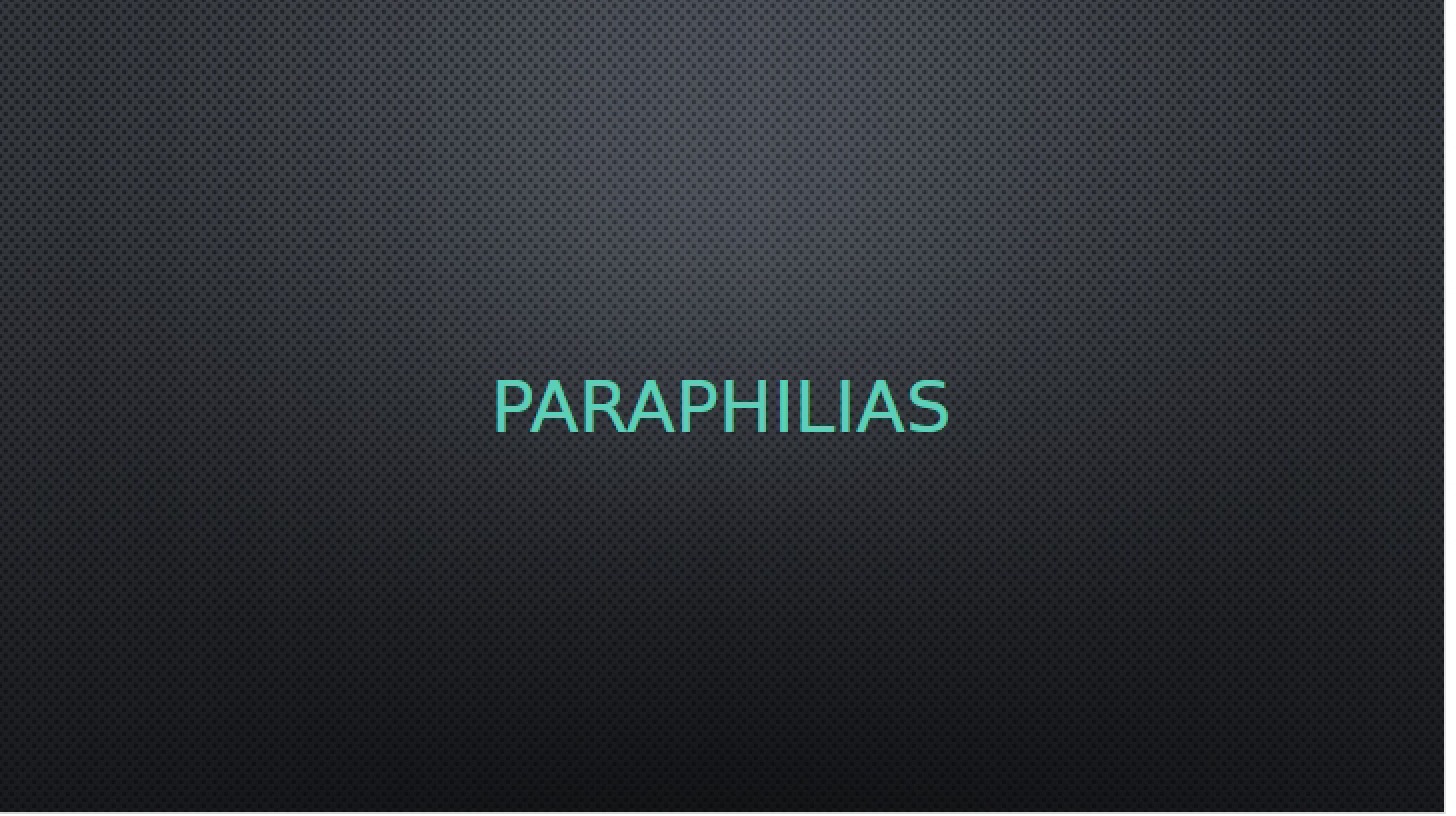 Study of Paraphilias