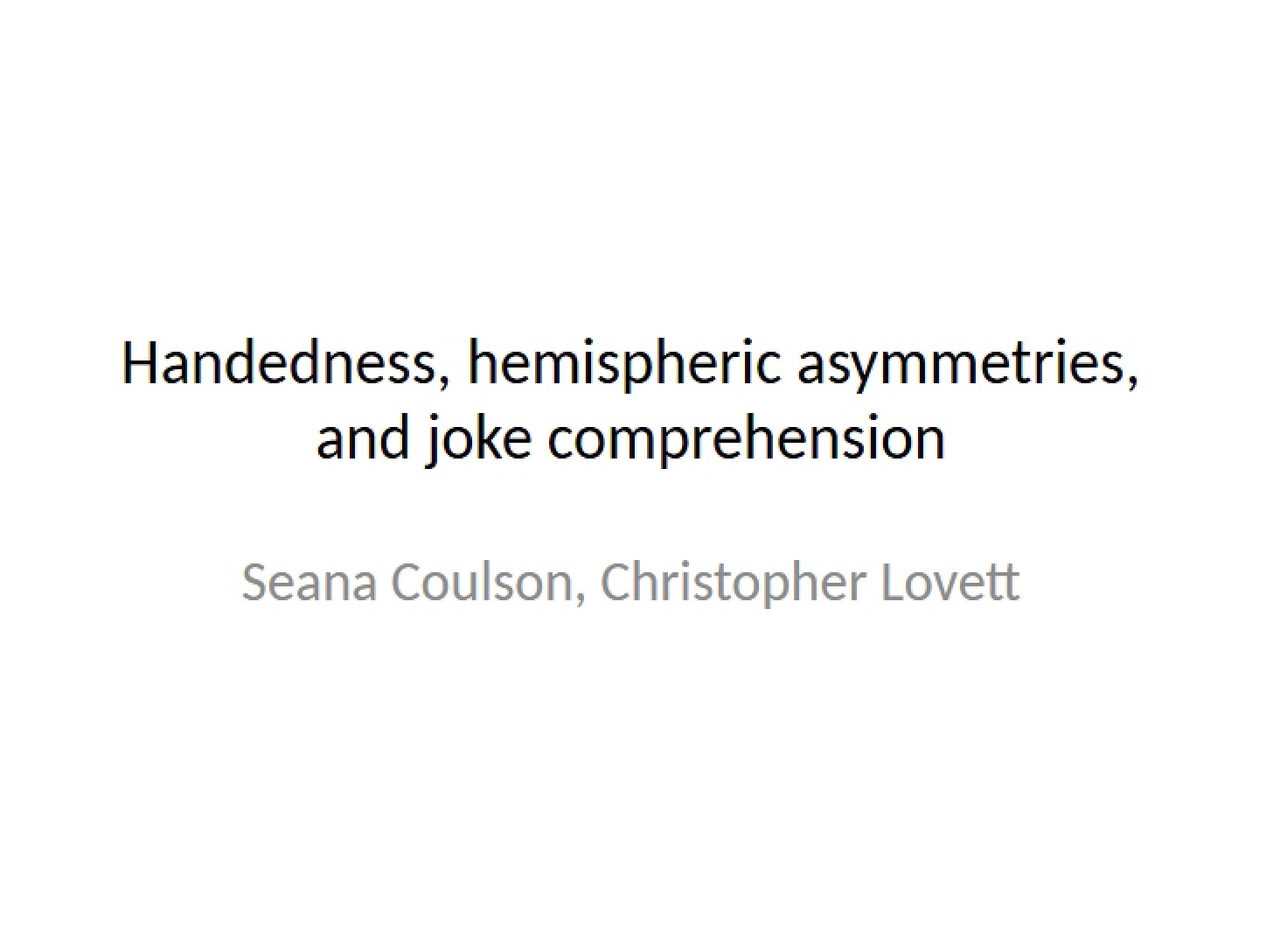 Joke Comprehension and Hemispheric Asymmetries
