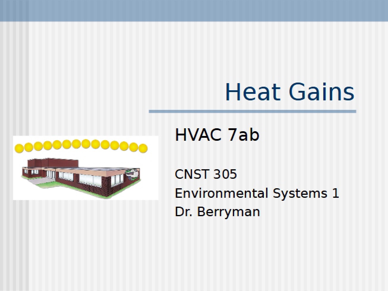 Gains in Heat