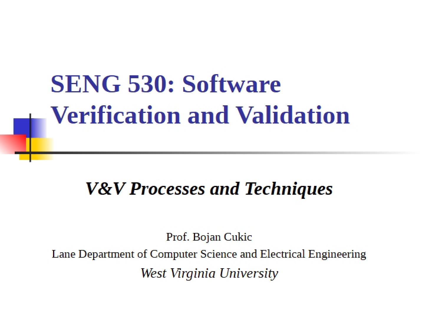 Processes and Techniques for V&V