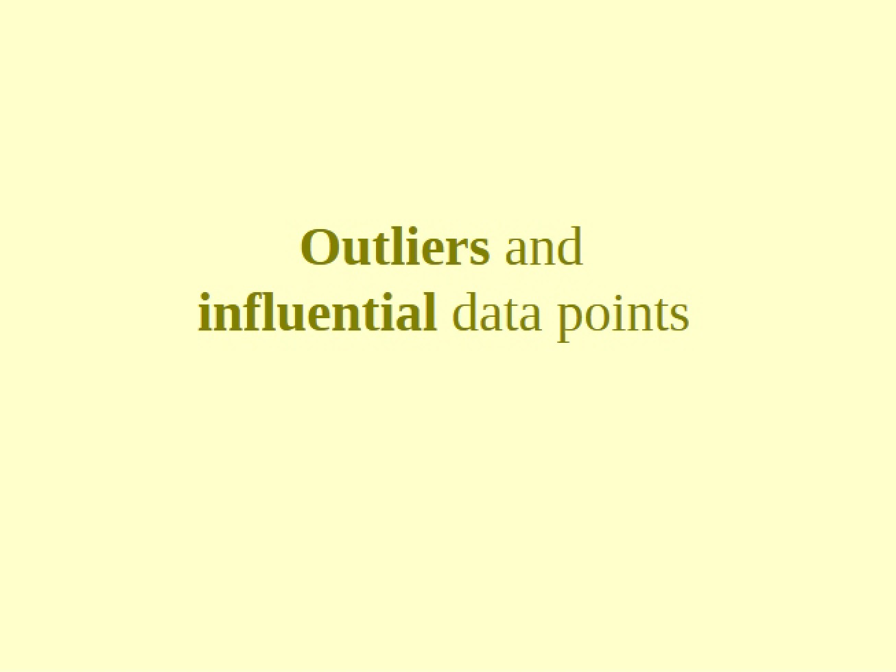 Influential Data Points and Outliers