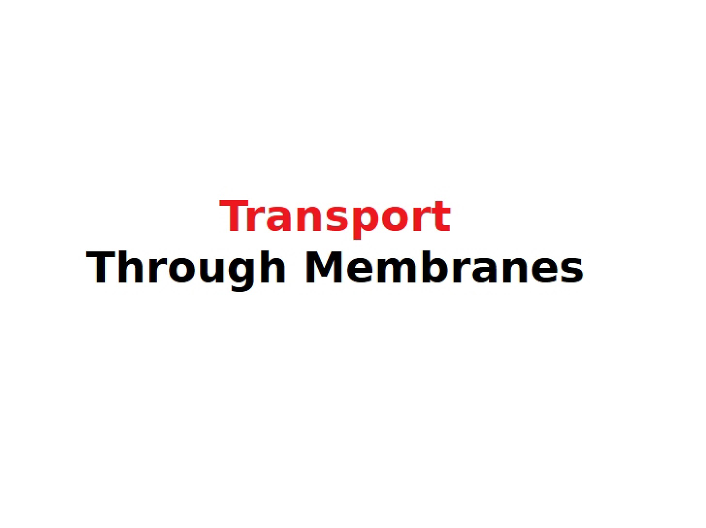 Membrane Transport