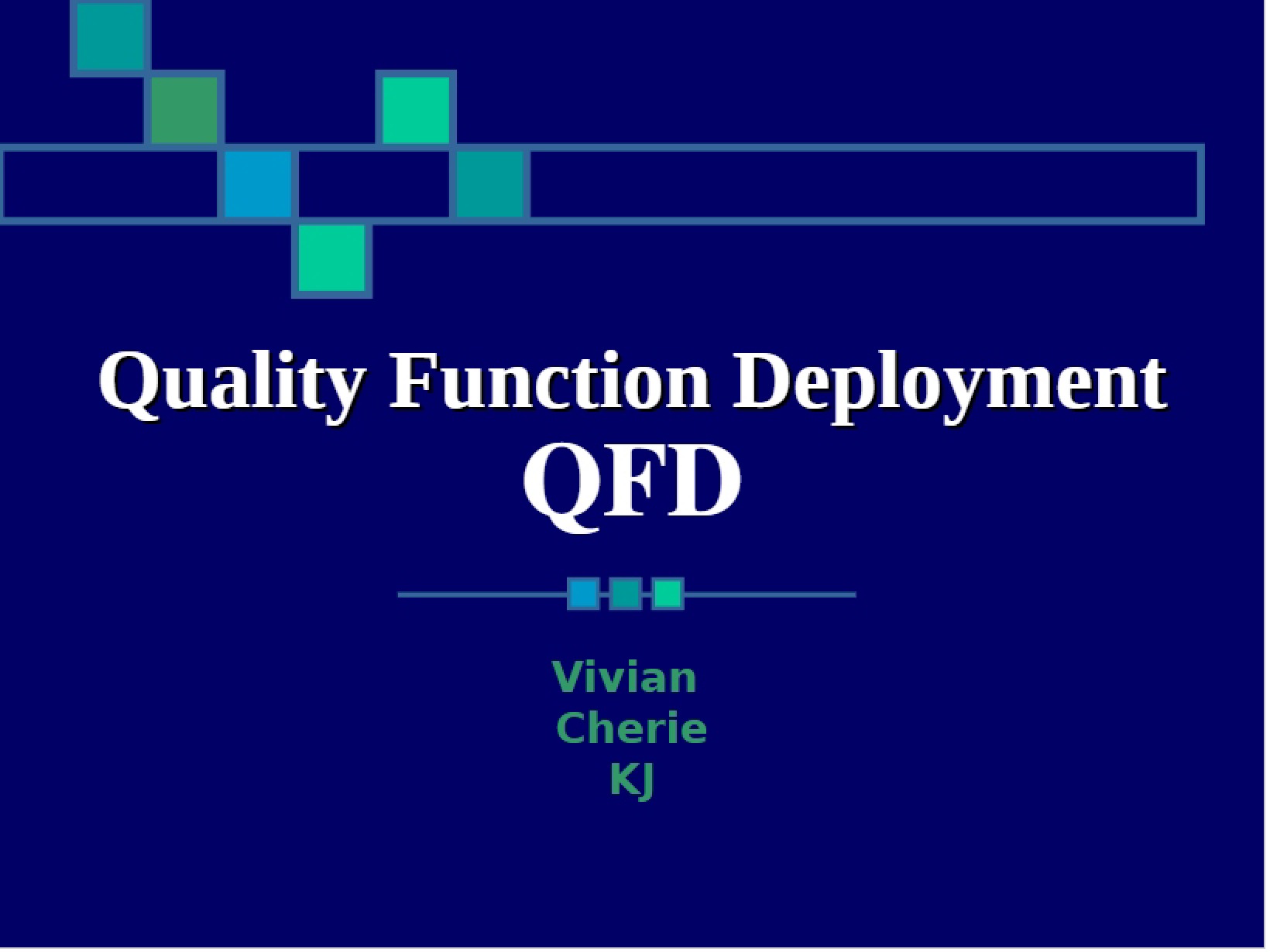 Deployment of Quality Functions