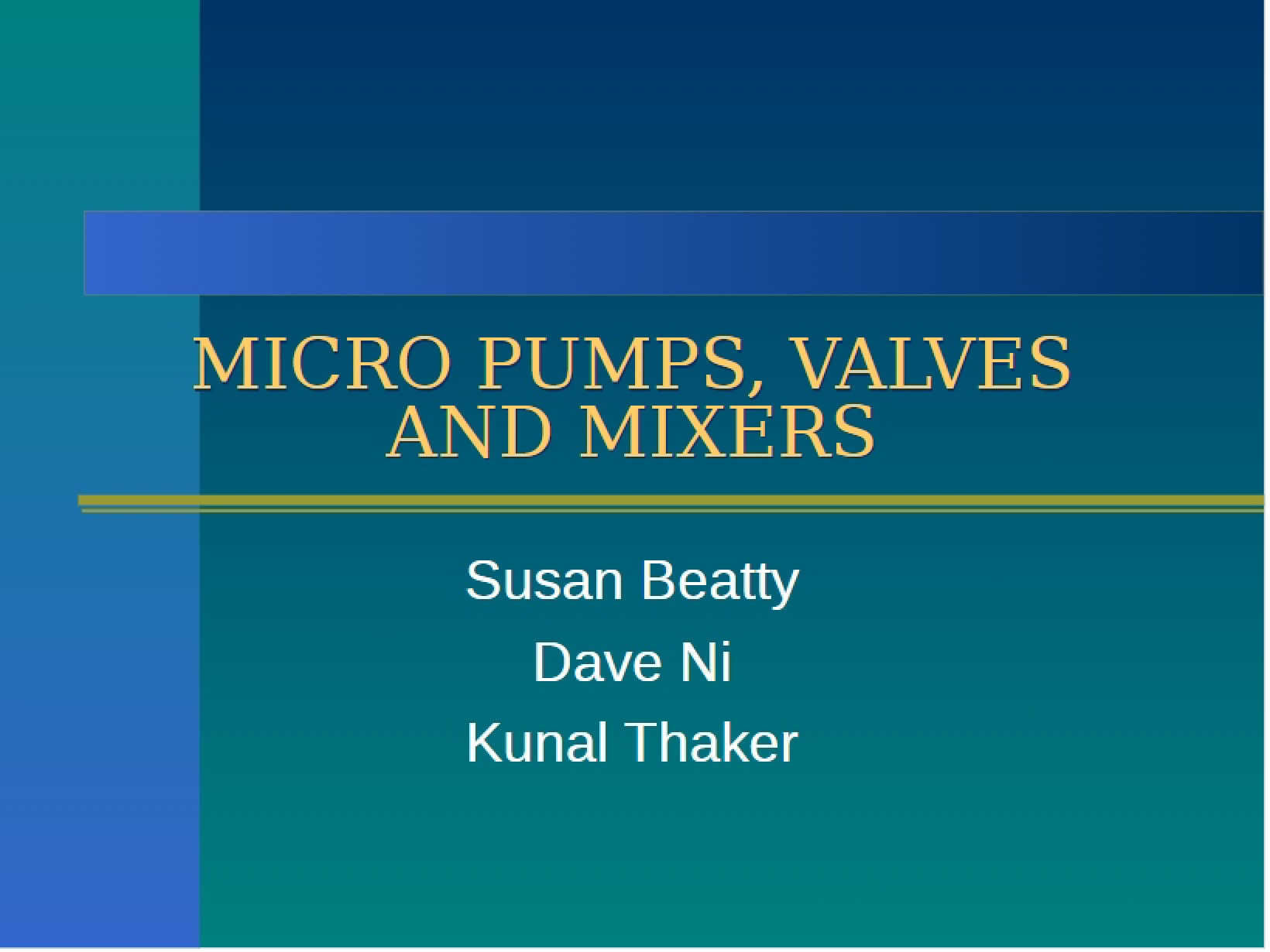 Mixers, Valves, and Micro Pumps