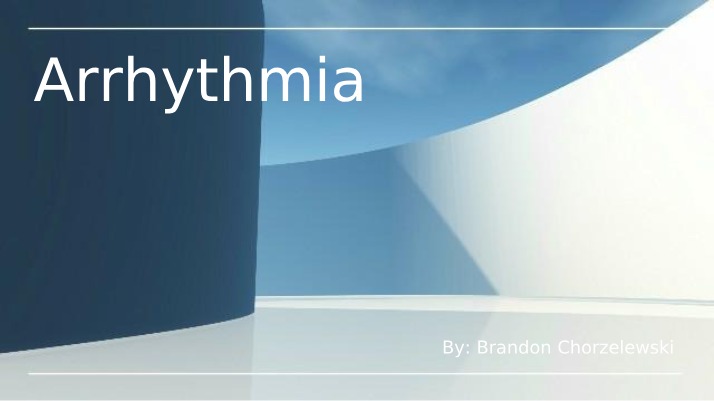 Causes, Symptoms, and Treatments of Arrhythmia