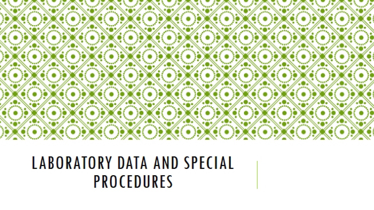 Special Procedures and Lab Data