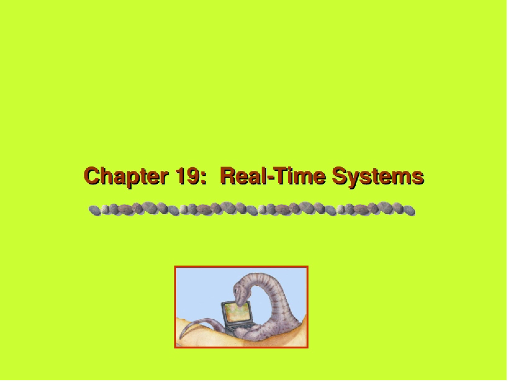 Systems in Real-Time (Ch 19)