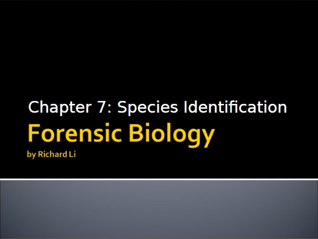 Forensic Biology Chapter 7