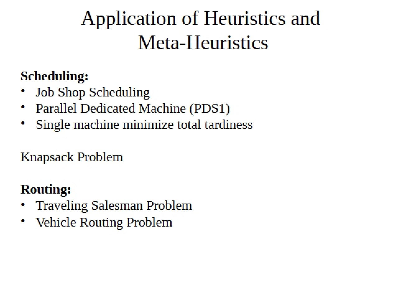 Heuristics and Meta-Heuristics Applications