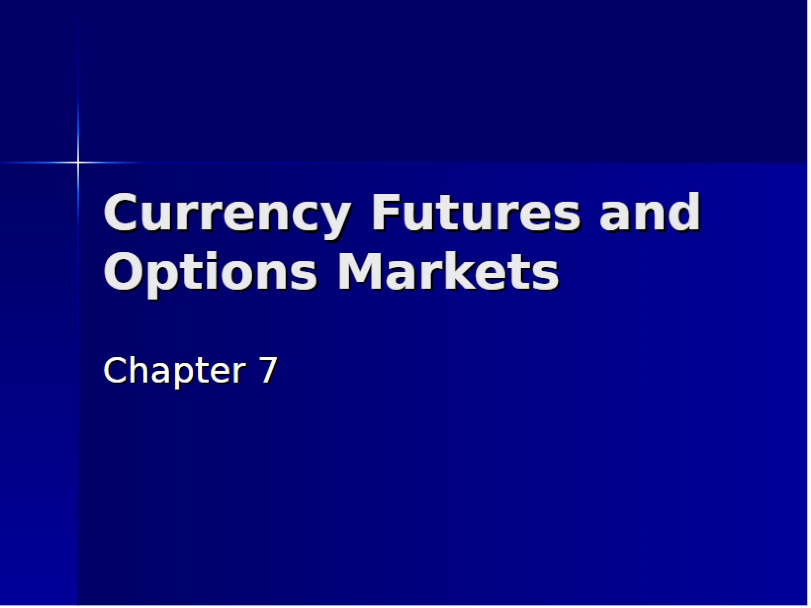Options Markets and Currency Futures